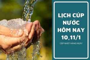Lịch cúp nước TP HCM ngày 10/1 và ngày 11/1 cúp nước kéo dài vào ngày cuối tuần tại hàng loạt khu vực trọng điểm