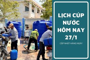 Lịch cúp nước TP HCM ngày 27/1 và sáng ngày 28/1 hàng loạt khu vực địa bàn trung tâm mất nước nhiều giờ