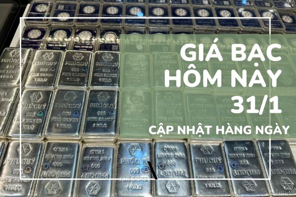 Bảng giá bạc hôm nay 31/1 giá bạc thế giới rơi về quanh 85 USD/ounce, bạc Phú Quý mất hàng chục triệu đồng/kg