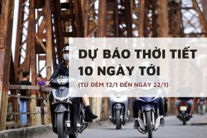 Dự báo thời tiết 10 ngày tới (12/1 đến 22/1) Hà Nội rét đậm, sương mù dày, miền Trung mưa ít, Tây Nguyên và TP HCM ngày nắng