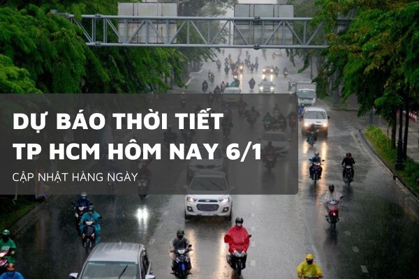 Dự báo thời tiết TP HCM hôm nay 6/1 ngày nắng, đêm có mưa nhẹ, triều cường duy trì mức cao