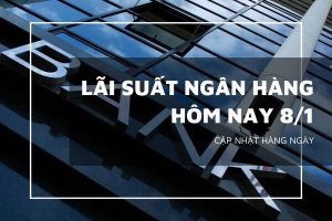 Lãi suất ngân hàng hôm nay 8/1, VietinBank, Agribank, VietcomBank và BIDV liệu còn giữ trần 5,3%/năm?