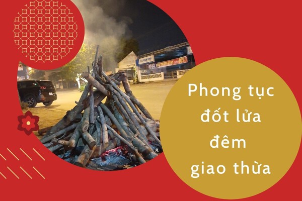 Phong tục đốt lửa đêm giao thừa của người Việt dịp Tết Nguyên đán 2026