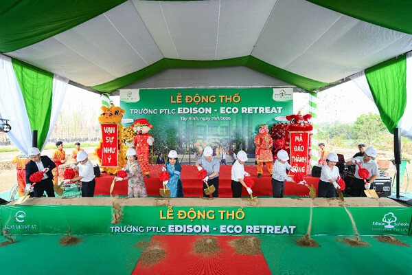 Động thổ tổ hợp giáo dục liên cấp Edison Eco Retreat quy mô 3.600 học sinh