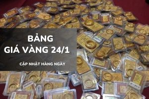 Bảng giá vàng hôm nay 24/1: Vàng SJC, nhẫn trơn và nữ trang tăng thêm 1