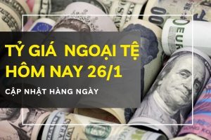 Tỷ giá ngoại tệ hôm nay 26/1 đồng euro, bảng Anh bật tăng hơn 200 đồng tại tất cả ngân hàng