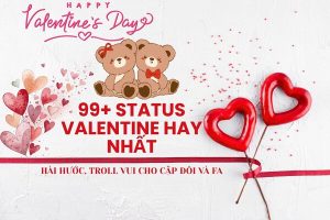 99+ status Valentine hài hước, troll vui cho cặp đôi và FA hay nhất 2026