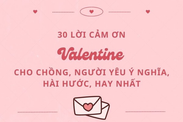 30 lời cảm ơn Valentine cho chồng, người yêu ý nghĩa, hài hước, hay nhất 2026