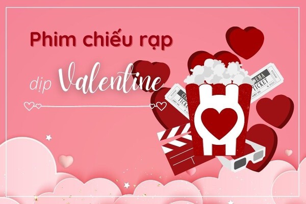 7 phim chiếu rạp dịp Valentine lãng mạn, đặc sắc nhất 2026